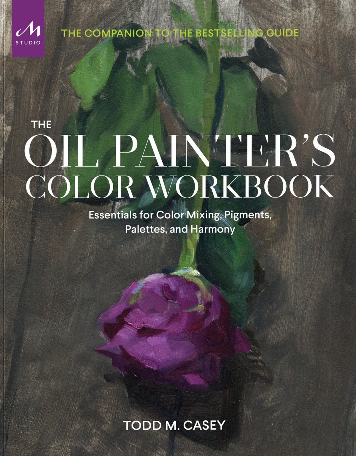 Monacelli Studio The Oil Painter’s Color Workbook - Paperback, 208 pages